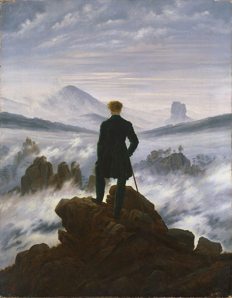 "Wanderer Above The Sea Of Fog," by Caspar David Friedrich.