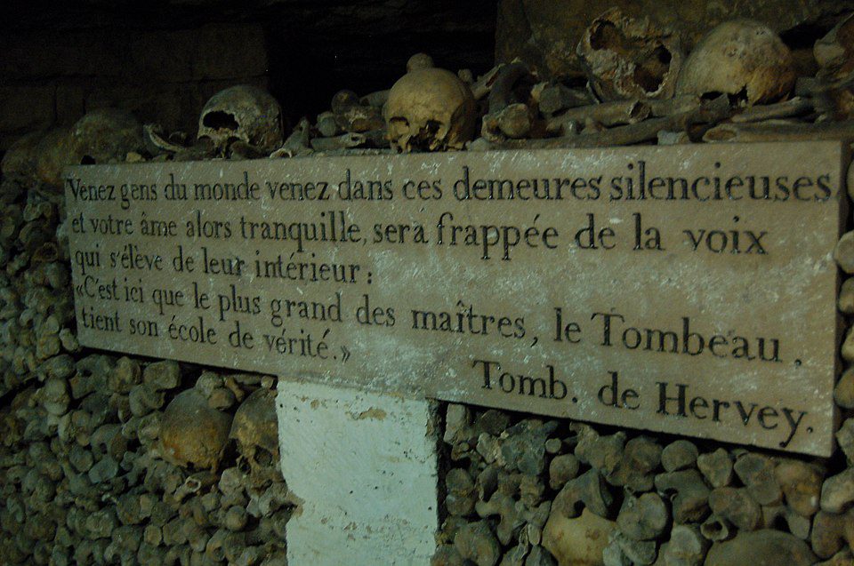 One of many poignant inscriptions in the Catacombs of Paris.